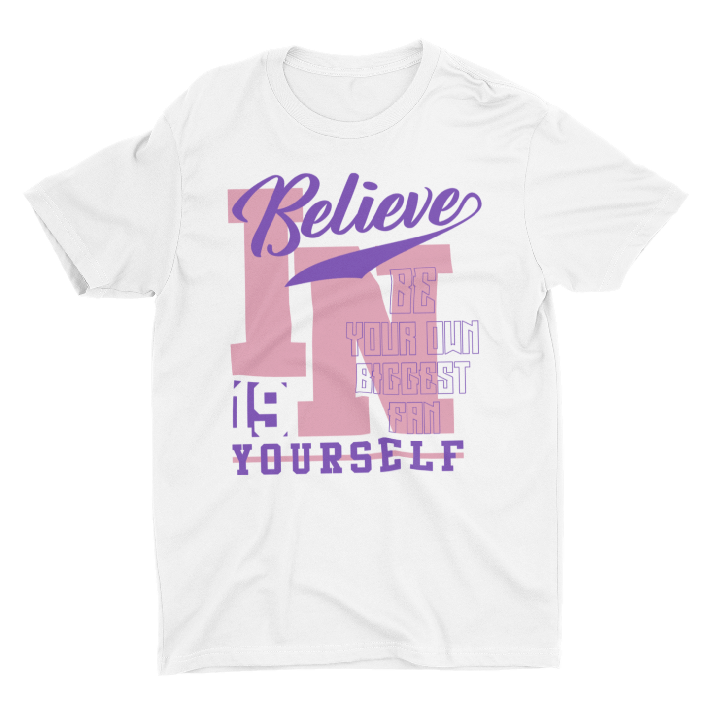 "Believe In Yourself" T-Shirt (pink)